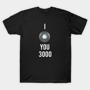 I love you 3000 times T-Shirt